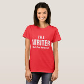 I'm a Writer what's your superpower? T-Shirt (Front Full)