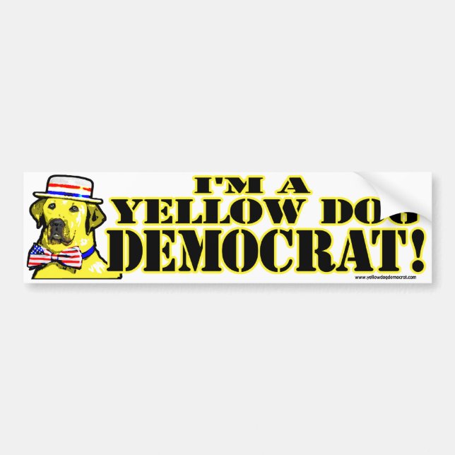 I'm A Yellow Dog Democrat Bumper Sticker  (Front)