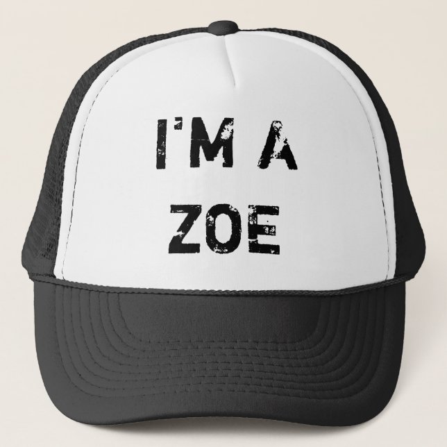 I'M A ZOE HAT (Front)