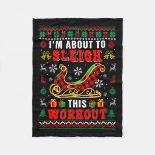 I'm About To Sleigh This Workout Santa Sleigh Xmas Fleece Blanket