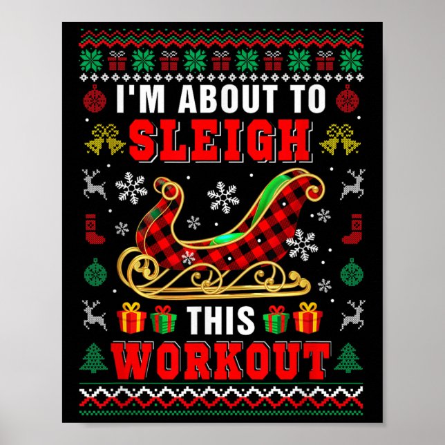 I'm About To Sleigh This Workout Santa Sleigh Xmas Poster (Front)