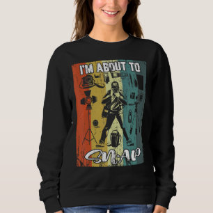I'm About To Snap Retro Vintage Camera Photographe Sweatshirt
