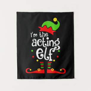 I'm Acting Elf Xmas Family Friend Christmas Tapestry