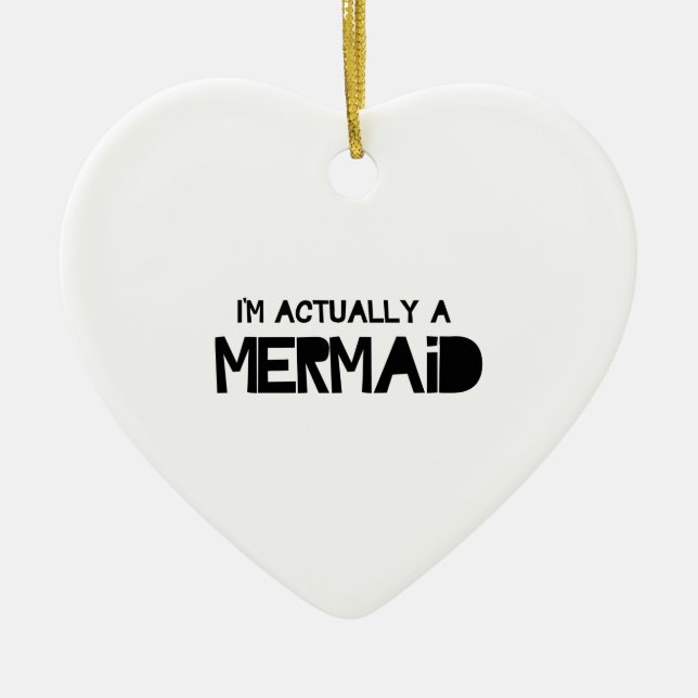I'm Actually A Mermaid Ceramic Tree Decoration (Front)