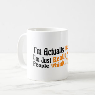 I'm Actually Not Funny I'm Just Really Mean And Pe Coffee Mug
