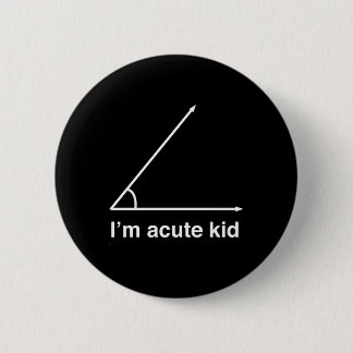 I'm Acute Kid 6 Cm Round Badge