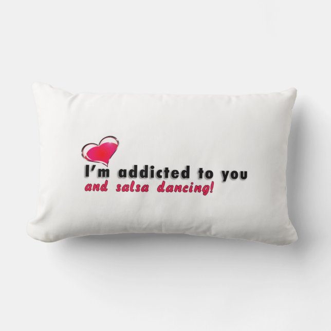 I'm addicted to you and salsa dancing Pillow (Front)