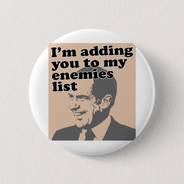 I'm Adding You To My Enemies List 6 Cm Round Badge (Front)
