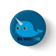 I'm adorable Narwhal button