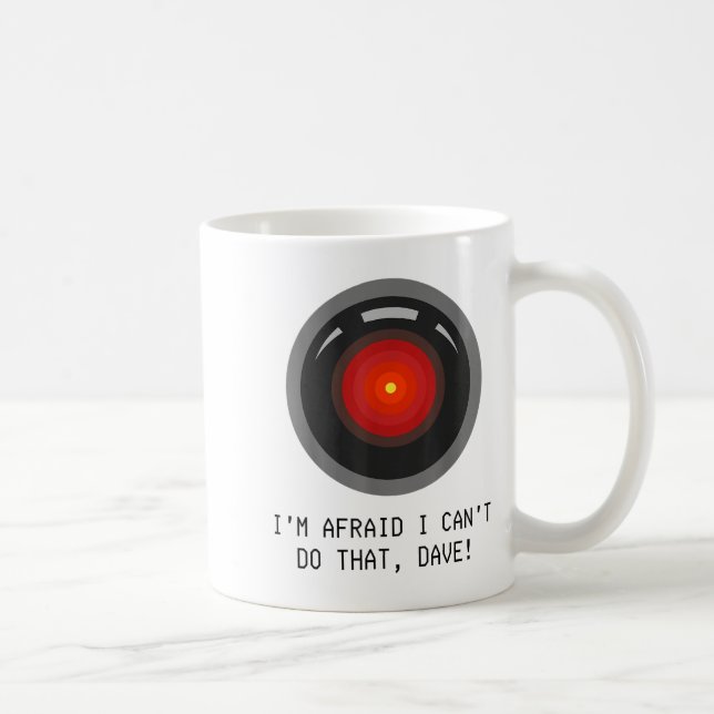 I'm Afraid I Can't Do That, Dave - Computer Hal  Coffee Mug (Right)