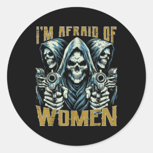Im Afraid Of Women Skeleton Funny Bootleg Cringe W Classic Round Sticker