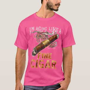 I'M Aging Like A Fine Cigar Funny Fathers Day Dad T-Shirt