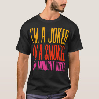 Im aIm a Smoker Im a Midnight Toker 2 T-Shirt