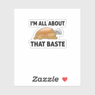 I'm All About That Baste