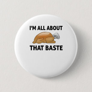 I'm All About That Baste 6 Cm Round Badge