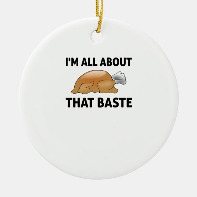 I'm All About That Baste Ceramic Tree Decoration (Front)