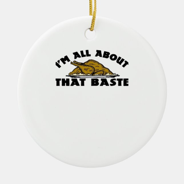 I'm All About That Baste! Classic Ceramic Tree Decoration (Front)