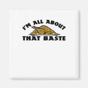 I'm All About That Baste! Classic Magnet
