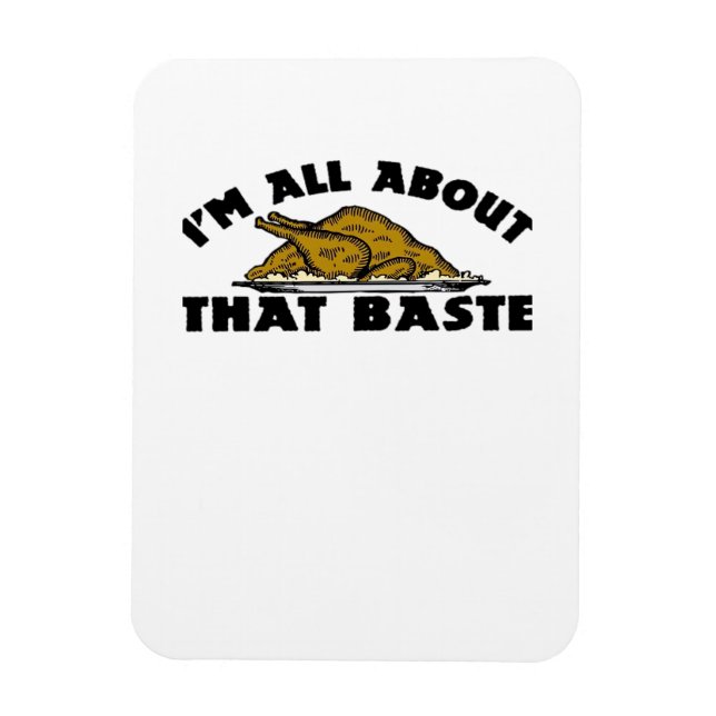 I'm All About That Baste! Classic Magnet (Vertical)
