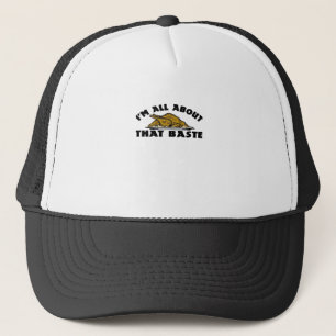 I'm All About That Baste! Classic Trucker Hat
