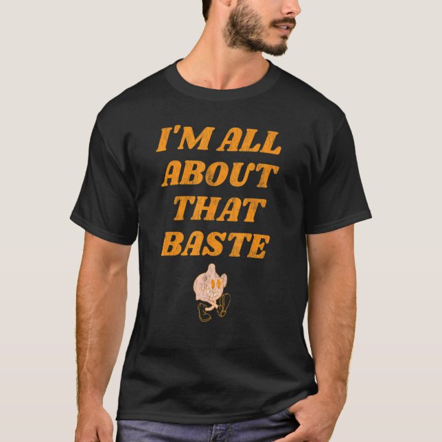 I'm All About That Baste Cute Fall Women's Thanksg T-Shirt (Front)