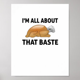 I'm All About That Baste Poster