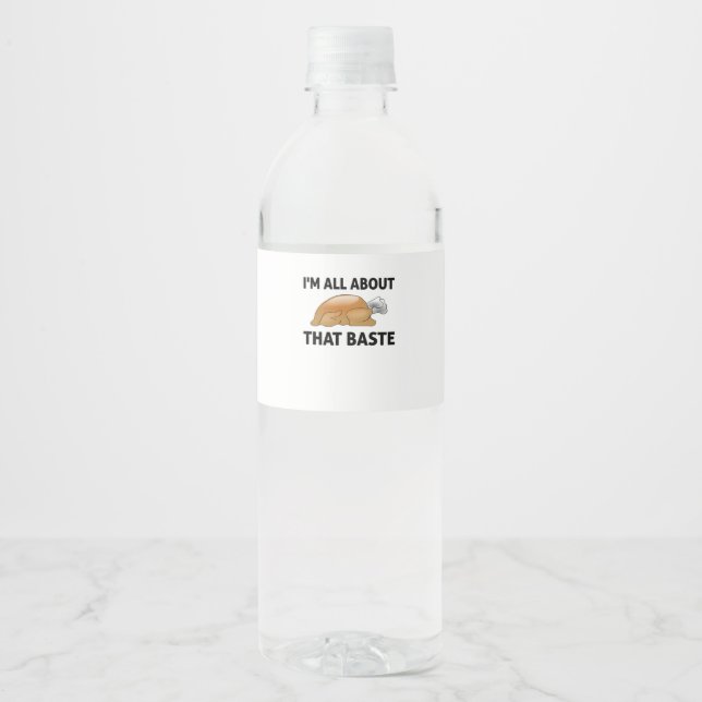 I'm All About That Baste Water Bottle Label (Front)