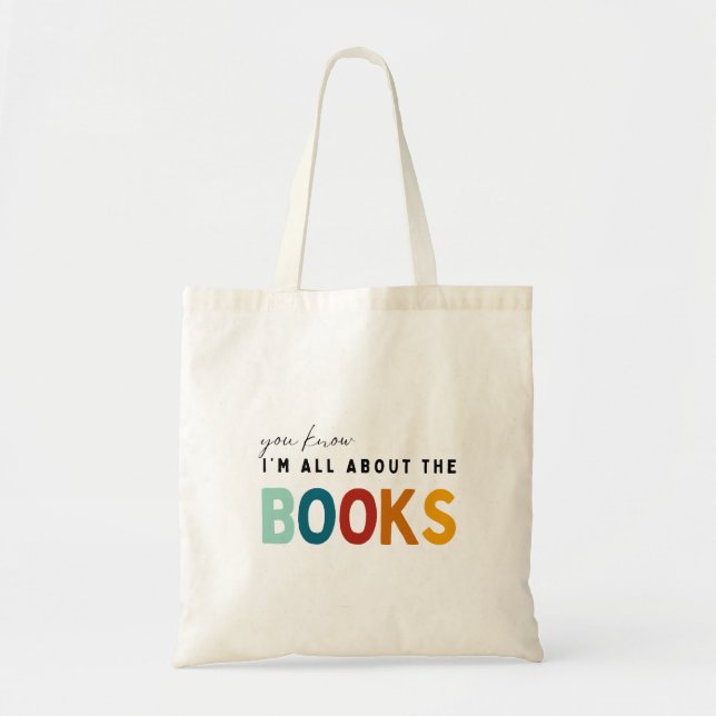I'm All About the Books  Tote Bag (Front)