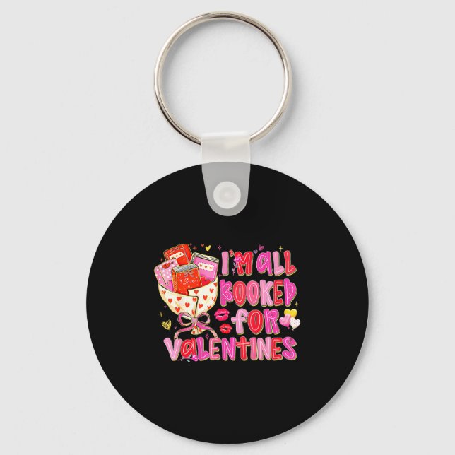 I'm All Booked For Valentines Day Book Lovers Teac Key Ring (Front)