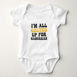 I'm all Gelted Up For Hanukkah Funny Gelt Chanukah Baby Bodysuit