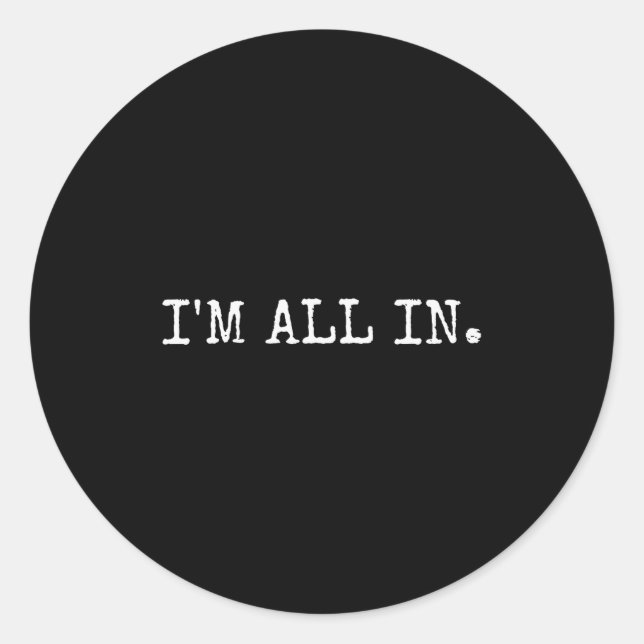 I'm All In Funny Ker Design  Classic Round Sticker (Front)