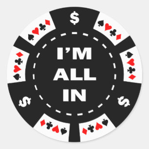 I'm All In Poker Chip Classic Round Sticker