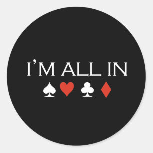 Im all in T-shirt white Classic Round Sticker