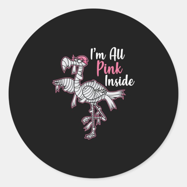 Im All Pink Inside Funny Halloween Flamingo Gift Classic Round Sticker (Front)