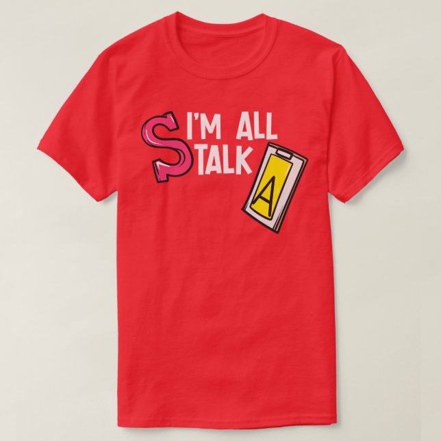 Im All Talk T-Shirt (Design Front)