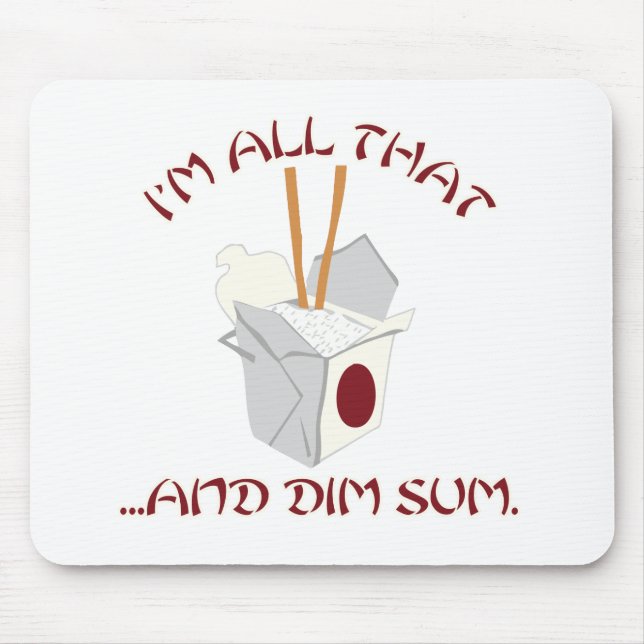 I'm All That and Dim Sum Mouse Mat (Front)