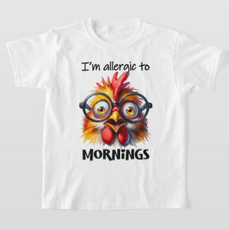 I'm alleraic to Mornings! T-Shirt