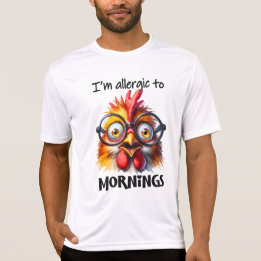 I'm allergic to Mornings! T-Shirt