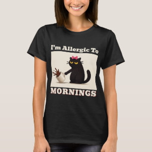 I'm Allergic to Mornings - Women's T-Shirt