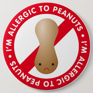 I'm allergic to peanuts! Peanut allergy 6 Cm Round Badge