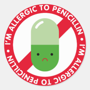 I'm allergic to penicillin! Penicillin allergy Classic Round Sticker