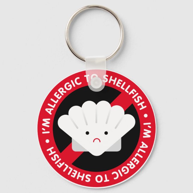 I'm allergic to shellfish! Shellfish allergy Key Ring (Front)