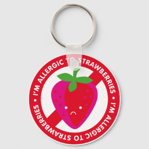 I'm allergic to strawberries! Strawberry allergy Key Ring