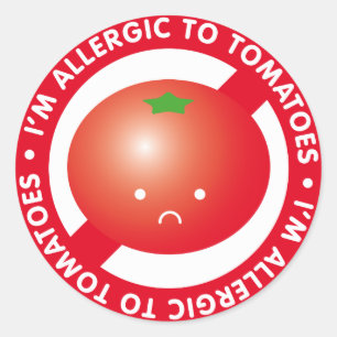 I'm allergic to tomatoes! Tomato allergy Classic Round Sticker