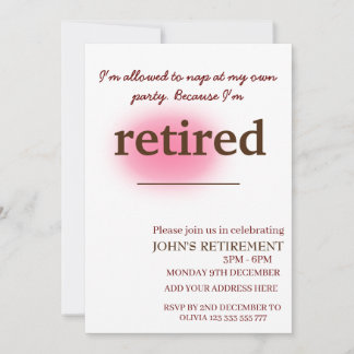 I'm allowed to nap at my own party fun retirement  invitation