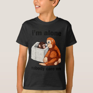 Im alone nobody care funny monkey T-Shirt