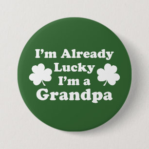 I'm Already Lucky I'm A Grandpa Shamrock 7.5 Cm Round Badge
