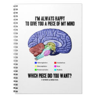 I'm Always Happy To Give You A Piece Of My Mind