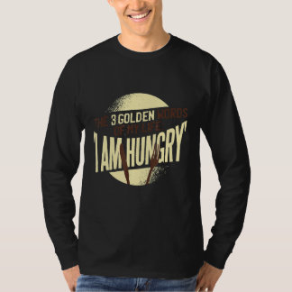I'm Always Hungry Funny Food Workout Saying Mum H T-Shirt