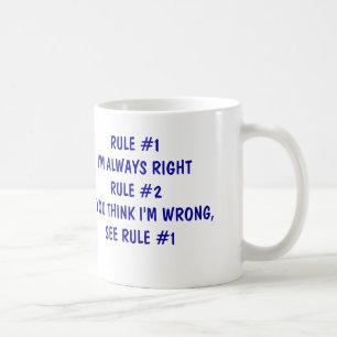 I'm always right coffee mug